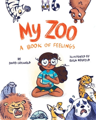 My Zoo: A Book of Feelings by Griswold, David