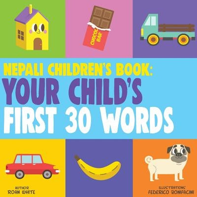 Nepali Children's Book: Your Child's First 30 Words by Bonifacini, Federico