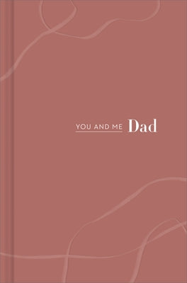 You and Me Dad: You and Me Dad by Hathaway, Miriam