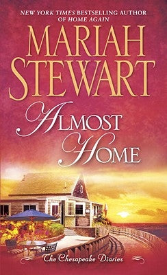 Almost Home: The Chesapeake Diaries by Stewart, Mariah