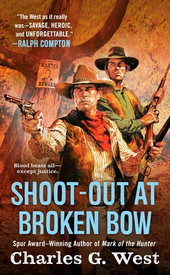 Shoot-Out at Broken Bow by West, Charles G.