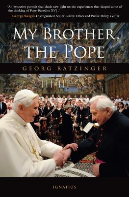 My Brother, the Pope by Ratzinger, Georg