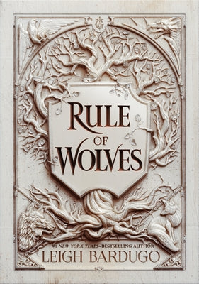 Rule of Wolves by Bardugo, Leigh