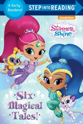 Six Magical Tales! (Shimmer and Shine) by Random House