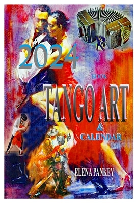 Book Tango Art & Calendar 2024 by Pankey, Elena