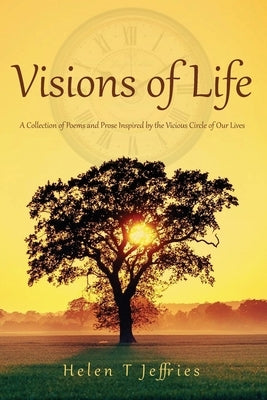 Visions of Life by Jeffries, Helen T.