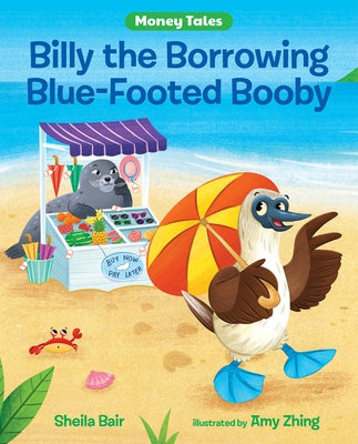 Billy the Borrowing Blue-Footed Booby by Bair, Sheila