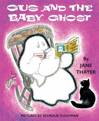 Gus and the Baby Ghost by Thayer, Jane