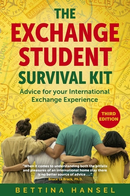 The Exchange Student Survival Kit, 3rd Edition: Advice for Your International Exchange Experience by Hansel, Bettina