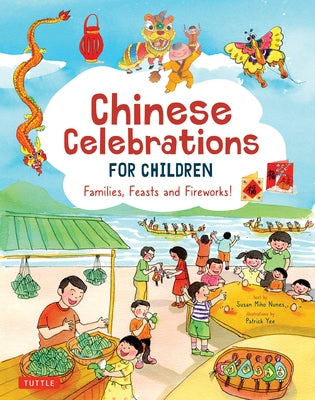 Chinese Celebrations for Children: Festivals, Holidays and Traditions by Nunes, Susan Miho