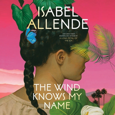 The Wind Knows My Name by Allende, Isabel