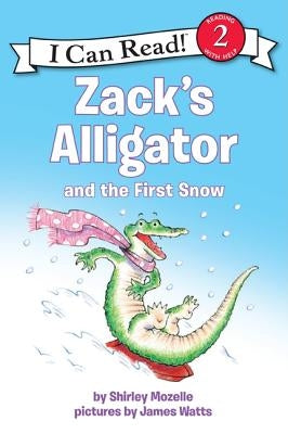 Zack's Alligator and the First Snow: A Winter and Holiday Book for Kids by Mozelle, Shirley
