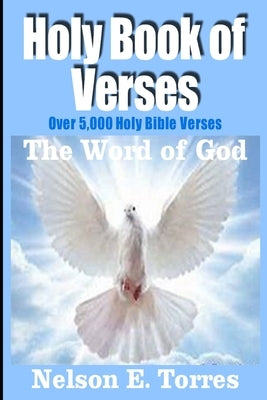 Holy Book of Verses: The Holy Word of God by E. Torres, Nelson