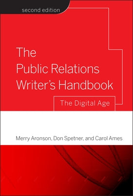 The Public Relations Writer's Handbook by Aronson, Merry