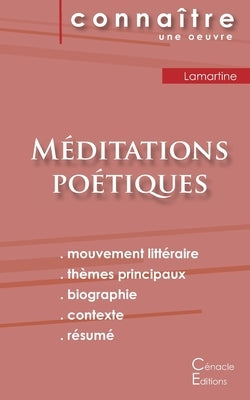 Fiche de lecture Méditations poétiques de Lamartine (Analyse littéraire de référence et résumé complet) by Lamartine, Alphonse De