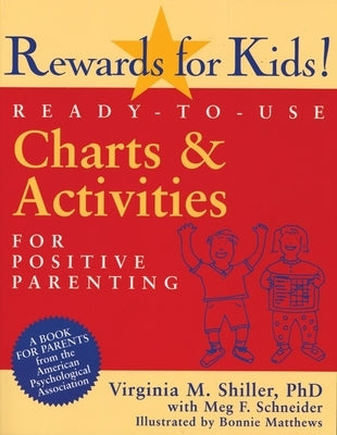 Rewards for Kids!: Ready-To-Use Charts & Activities for Positive Parenting by Shiller, Virginia M.