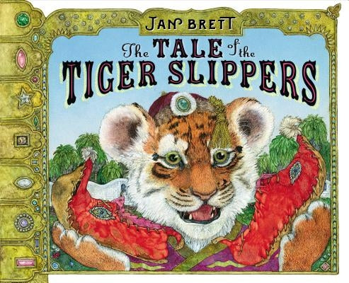 The Tale of the Tiger Slippers by Brett, Jan