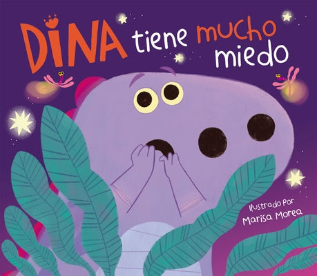 Dina Tiene Mucho Miedo / Dina Is Very Scared by Morea, Marisa