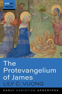 The Protevangelium of James by Vuong, Lily C.