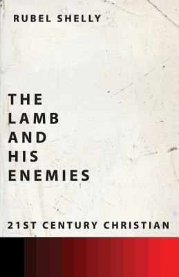 The Lamb and His Enemies by Shelly, Rubel