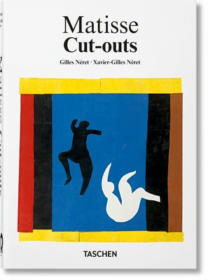 Matisse. Cut-Outs. 40th Ed. by N&#233;ret, Xavier-Gilles