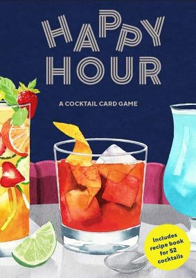 Happy Hour: A Cocktail Card Game (a Drinking Game Gift; Adult Spin Go Fish) by Gladwin, Laura