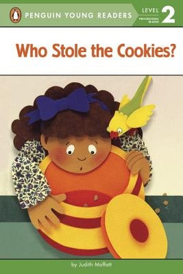 Who Stole the Cookies? by Moffatt, Judith