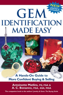 Gem Identification Made Easy (6th Edition): A Hands-On Guide to More Confident Buying & Selling by Matlins, Antoinette