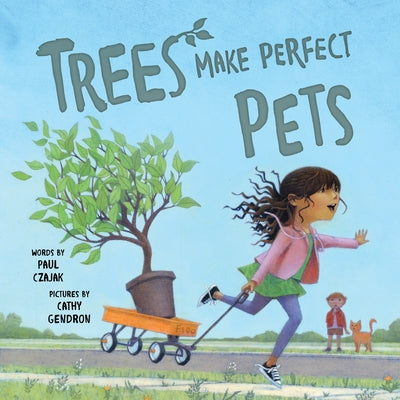 Trees Make Perfect Pets by Czajak, Paul