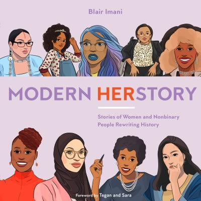Modern Herstory: Stories of Women and Nonbinary People Rewriting History by Imani, Blair