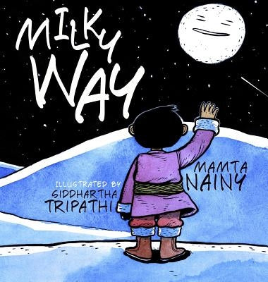 Milky Way by Nainy, Mamta
