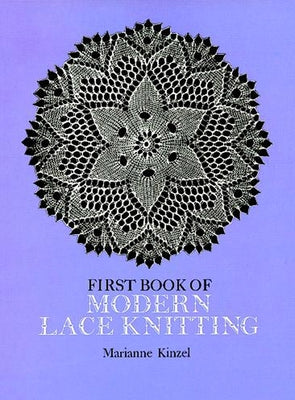 First Book of Modern Lace Knitting by Kinzel, Marianne