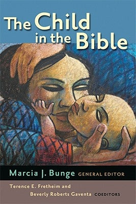 Child in the Bible by Bunge, Marcia J.