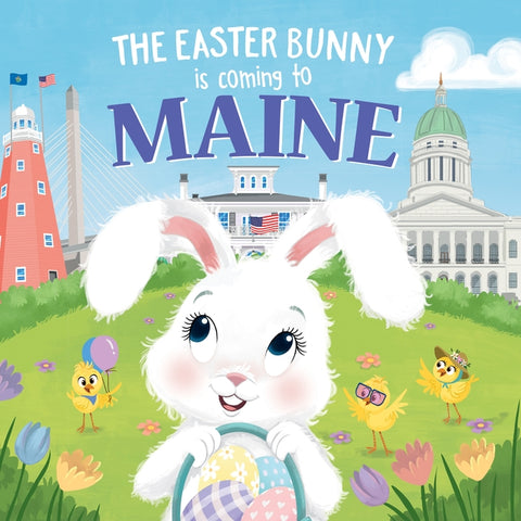 The Easter Bunny Is Coming to Maine by James, Eric