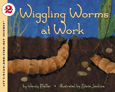 Wiggling Worms at Work by Pfeffer, Wendy