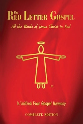 The Red Letter Gospel: All The Words of Jesus Christ in Red by John, Daniel