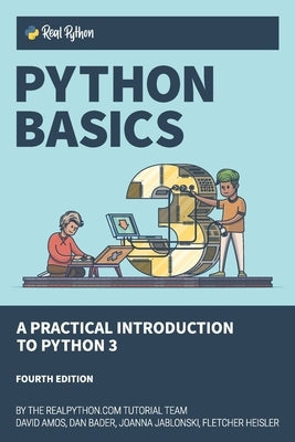 Python Basics: A Practical Introduction to Python 3 by Bader, Dan