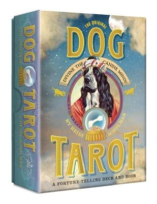 The Original Dog Tarot: Divine the Canine Mind! by Schulman, Heidi