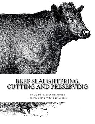 Beef Slaughtering, Cutting and Preserving by Chambers, Sam