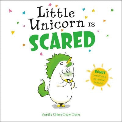 Little Unicorn Is Scared by Chien Chow Chine, Aur&#233;lie