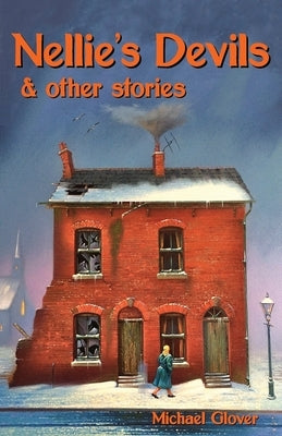 Nellie's Devils and other stories by Glover, Michael