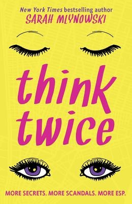 Think Twice by Mlynowski, Sarah