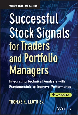 Successful Stock Signals for Traders and Portfolio Managers by Lloyd, Tom K.