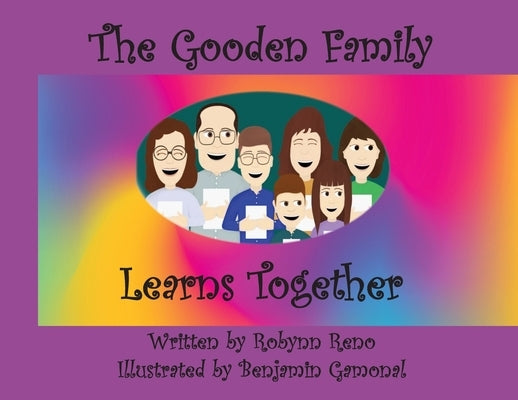 The Gooden Family Learns Together by Reno, Robynn