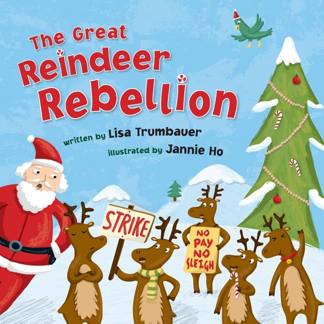 The Great Reindeer Rebellion by Trumbauer, Lisa