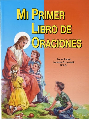Mi Primer Libro de Oraciones by Lovasik, Lawrence G.
