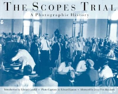 The Scopes Trial: A Photographic History by Caudill, Edward
