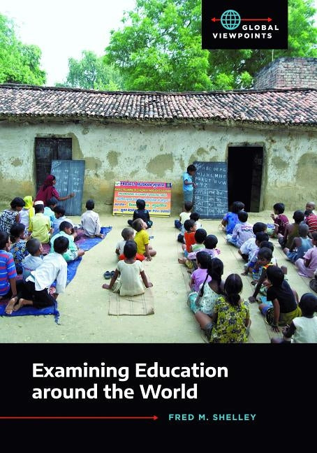 Examining Education Around the World by Shelley, Fred M.