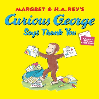 Curious George Says Thank You by Rey, H. A.