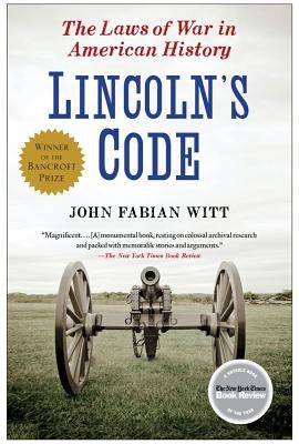 Lincoln's Code by Witt, John Fabian